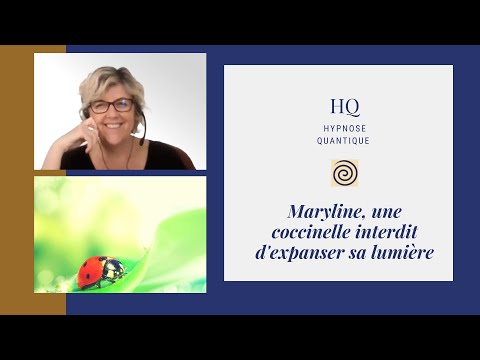 54 - Maryline, une coccinelle interdit d&#039;expanser sa lumière #hypnoseregressive #Nadiadidierlaurent